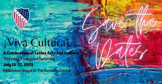¡Viva Cultura!: A Celebration of Latinx Arts and Culture 7.15-7.17