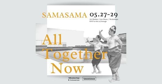 SAMASAMA: All Together Now! 5.27-5.29