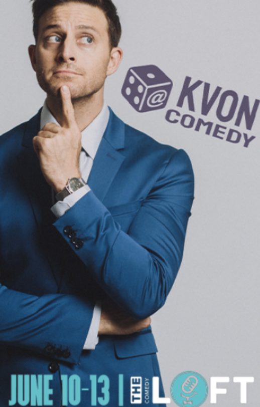 KVON at the Comedy Loft 6.10-6.13
