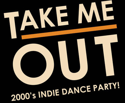 Take Me Out: 2000’s Indie Dance Night