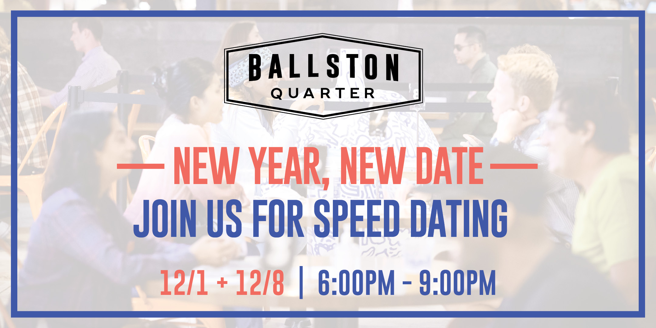 Ballston Quarter Speed Dating