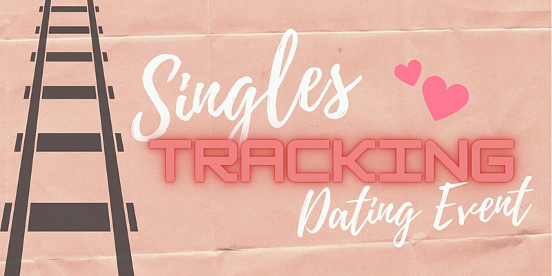 Singles Tracking Dating Event