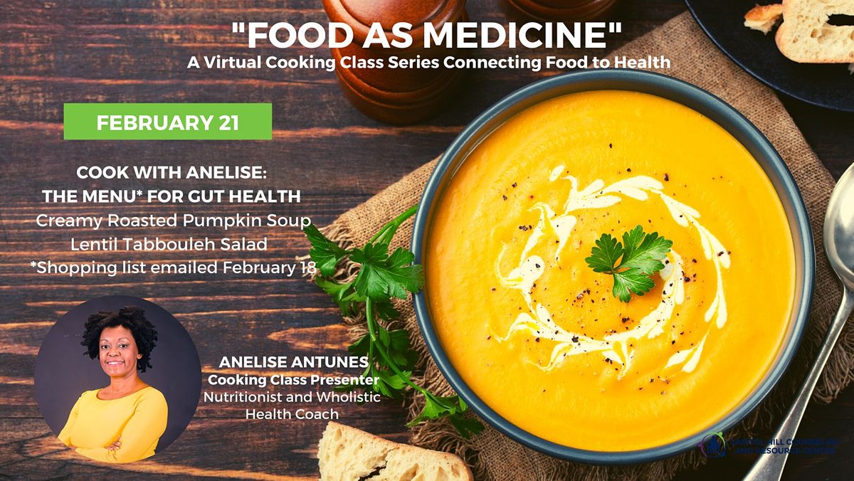 Food as Medicine: Virtual Cooking Class with Anelise