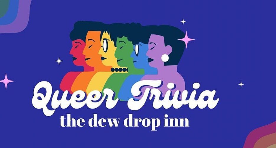 Queer Trivia Night at the Dew Drop Inn