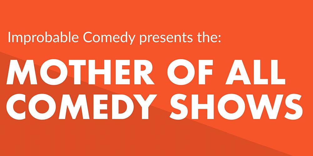 Mother of All Comedy Shows