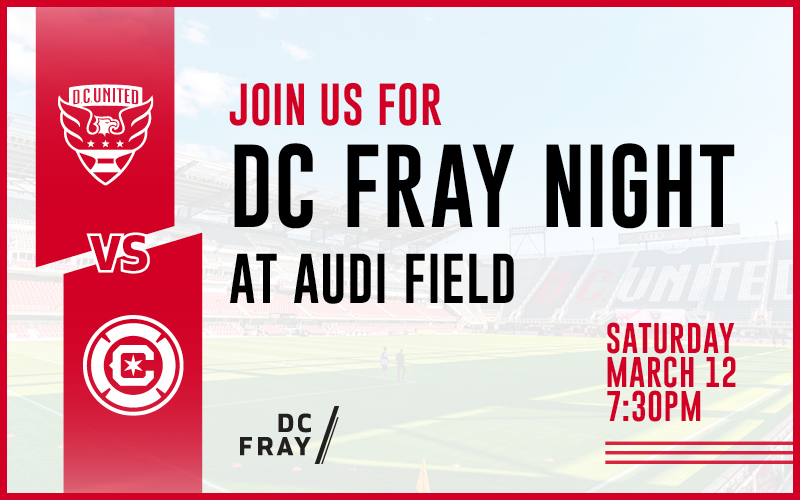 DC Fray Night at D.C. United vs. Chicago Fire FC