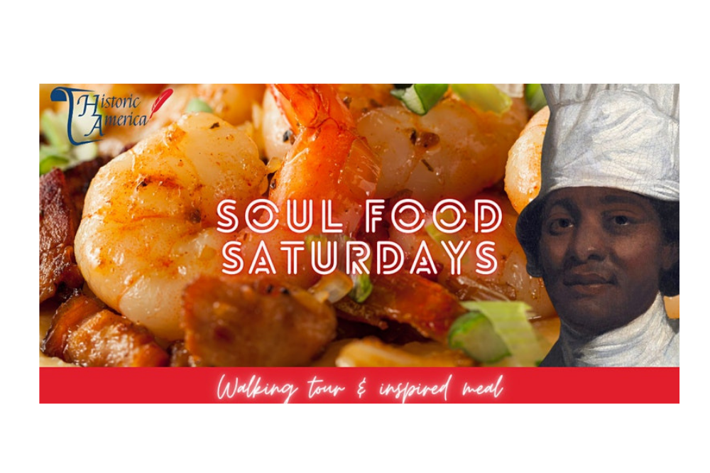Historic America’s Soul Food Saturdays