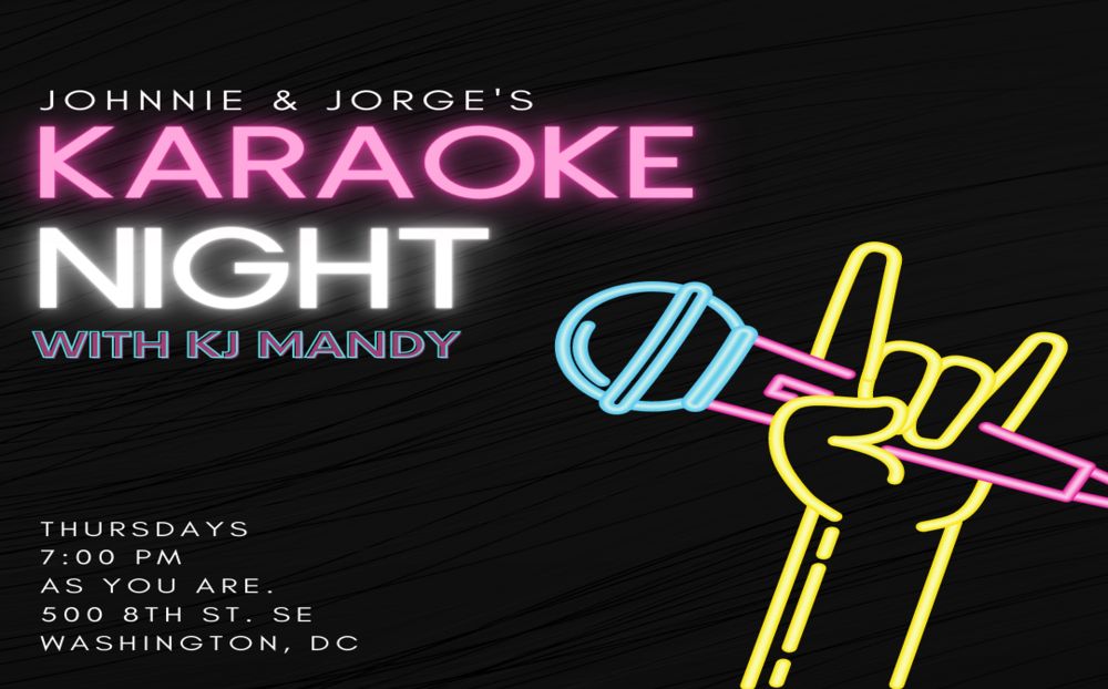 Johnnie & Jorge’s Karaoke Night at As You Are DC