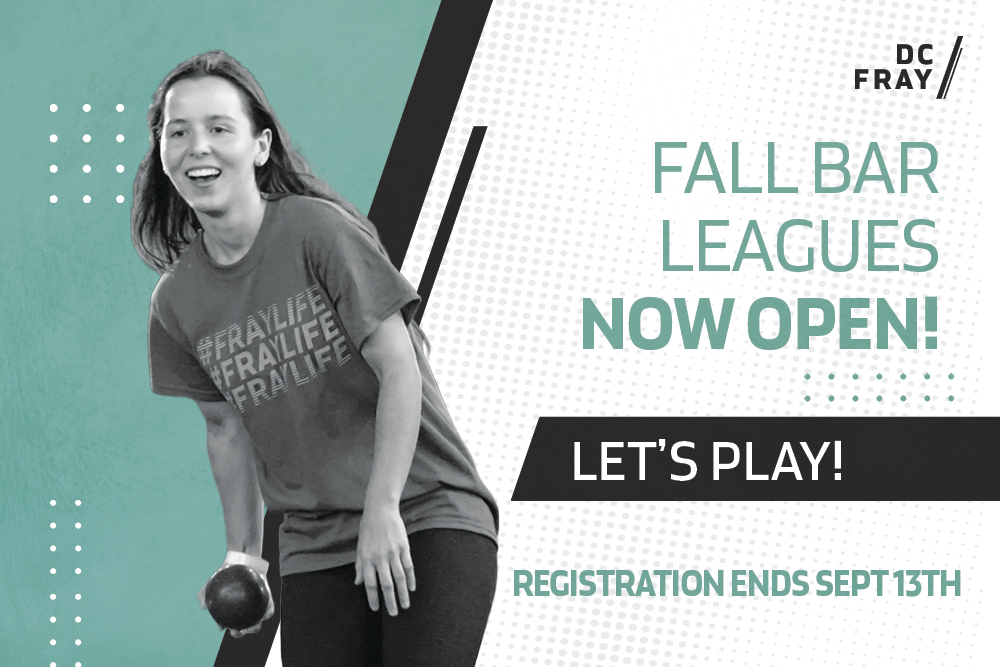 DC Fray Fall Leagues (Bar Sports) General Registration Opens