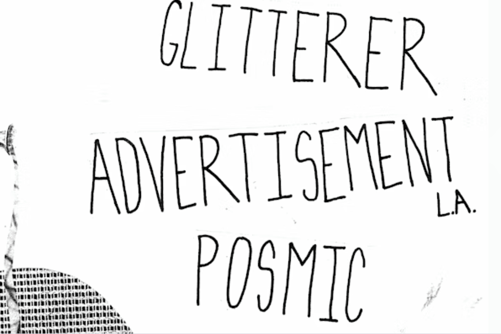 Glitterer, Advertisement (LA), Posmic