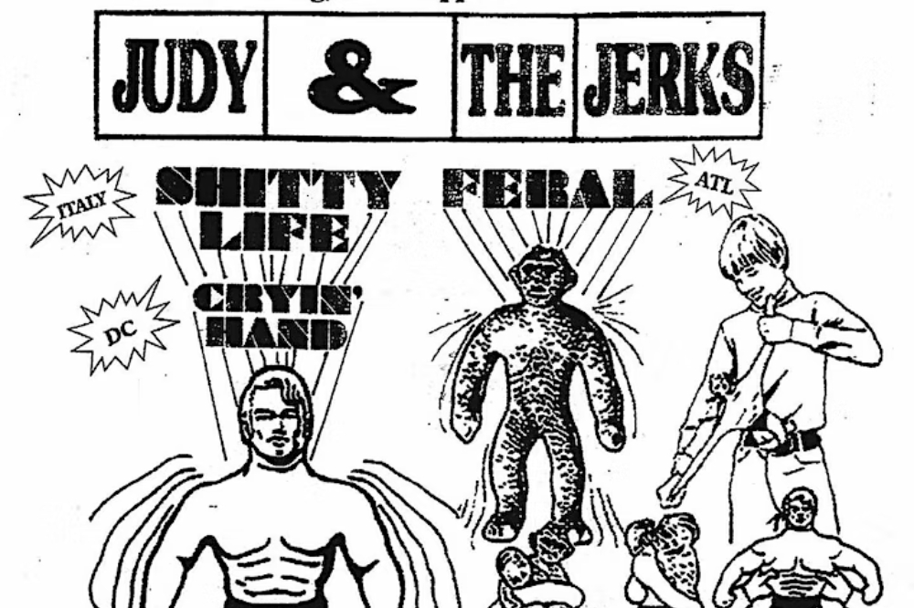 Judy and the Jerks, Shitty Life, Feral + Cryin’ Hand