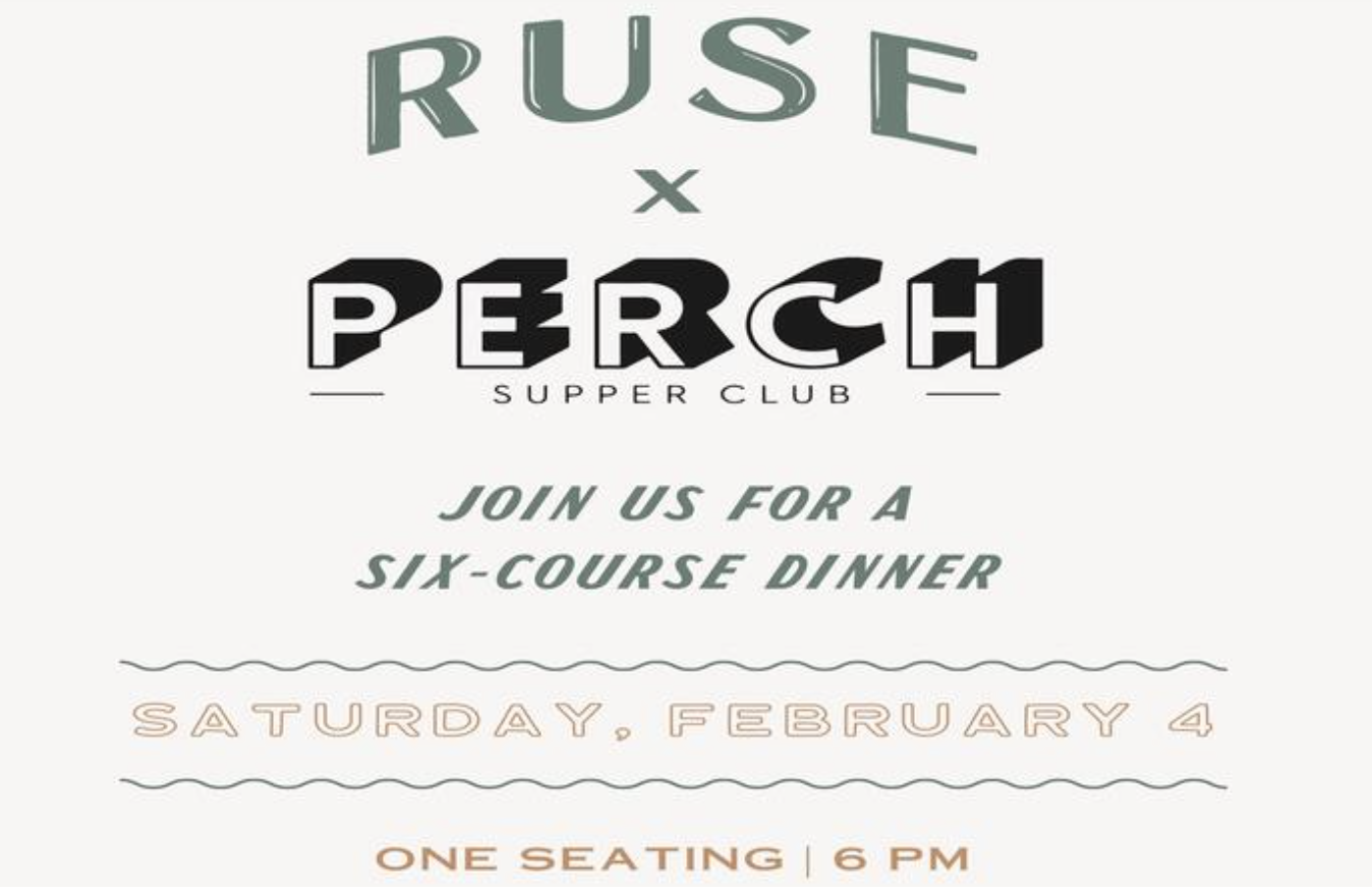 Ruse Restaurant x Perch Supper Club Tasting Dinner