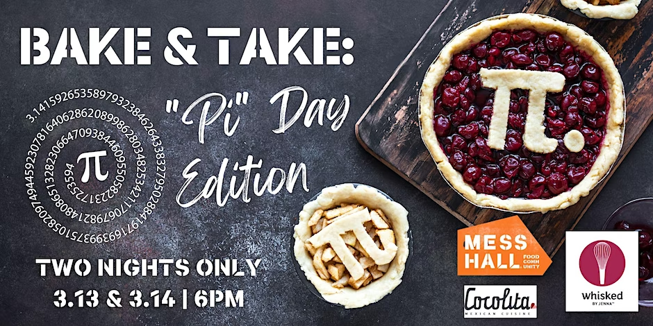 Bake & Take: Pi Day Edition