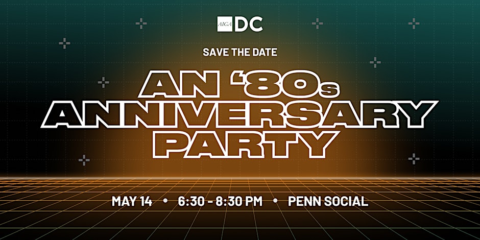 AIGA DC ’80’s Anniversary Party