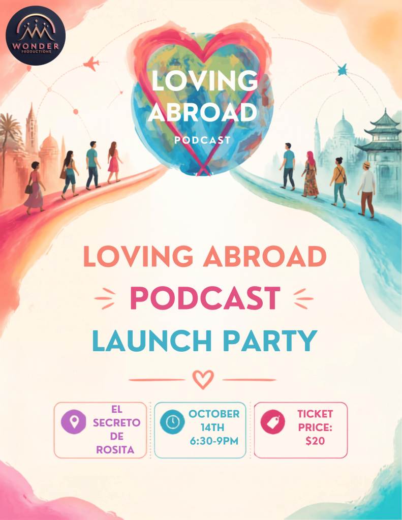 Loving Abroad Podcast Launch Party