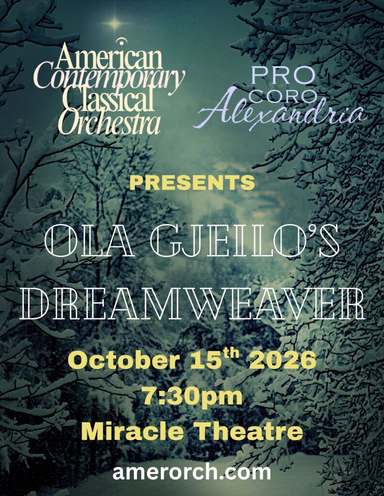 American Contemporary Classical Orchestra & Pro Coro Present – Ola Gjeilo’s Dreamweaver